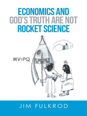 cover image of Economics and God's Truth are not Rocket Science